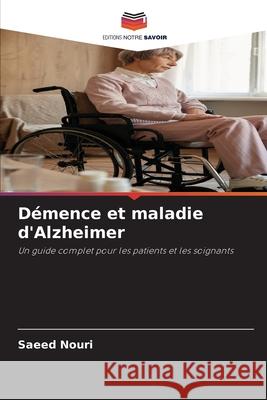 Démence et maladie d'Alzheimer Nouri, Saeed 9786209004988