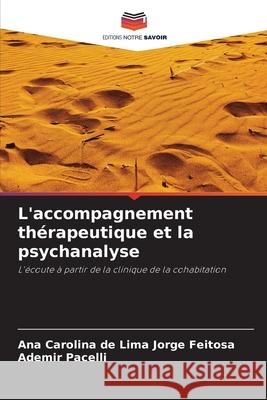 L'accompagnement thérapeutique et la psychanalyse de Lima Jorge Feitosa, Ana Carolina, Pacelli, Ademir 9786209005145