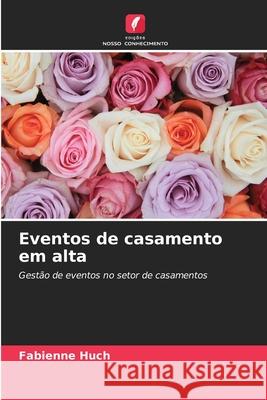 Eventos de casamento em alta Huch, Fabienne 9786209007309