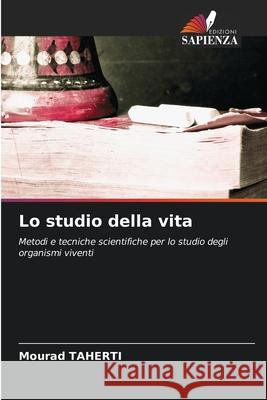 Lo studio della vita Taherti, Mourad 9786209007859 Edizioni Sapienza
