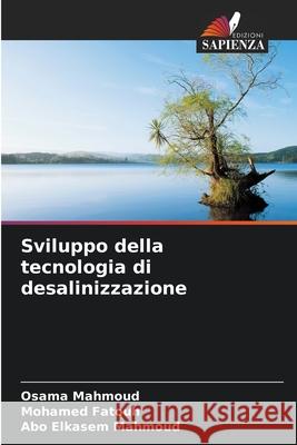 Sviluppo della tecnologia di desalinizzazione Mahmoud, Osama, Fatouh, Mohamed, Mahmoud, Abo Elkasem 9786209008122