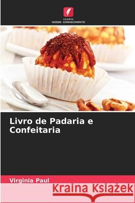 Livro de Padaria e Confeitaria Paul, Virginia 9786209008269