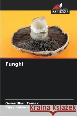 Funghi Temak, Gowardhan, Balsane, Vijay 9786209010712 Edizioni Sapienza