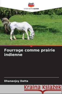 Fourrage comme prairie indienne Datta, Dhananjoy 9786209011122