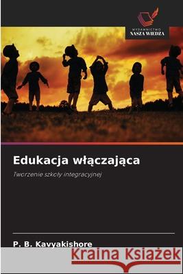 Edukacja wlaczajaca Kavyakishore, P. B. 9786209012648 Wydawnictwo Nasza Wiedza