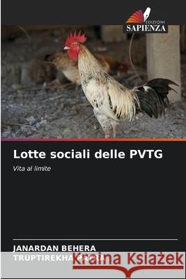Lotte sociali delle PVTG Behera, Janardan, PATRA, TRUPTIREKHA 9786209014079 Edizioni Sapienza