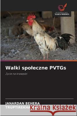 Walki spoleczne PVTGs Behera, Janardan, PATRA, TRUPTIREKHA 9786209014093 Wydawnictwo Nasza Wiedza