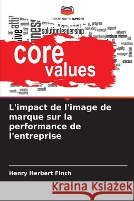 L'impact de l'image de marque sur la performance de l'entreprise Finch, Henry Herbert 9786209014109
