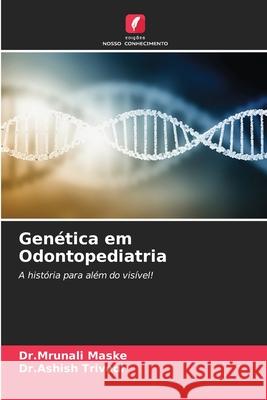 Genética em Odontopediatria Maske, Dr.Mrunali, Trivedi, Dr.Ashish 9786209014208