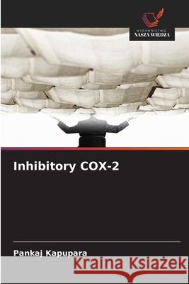 Inhibitory COX-2 Kapupara, Pankaj 9786209014673