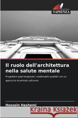 Il ruolo dell'architettura nella salute mentale Hashemi, Hossein 9786209015083