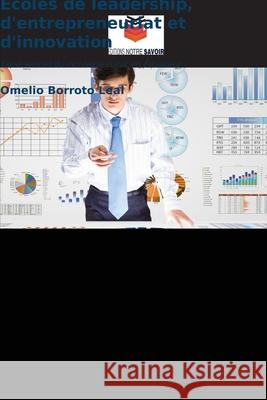 Écoles de leadership, d'entrepreneuriat et d'innovation Borroto Leal, Omelio 9786209015380