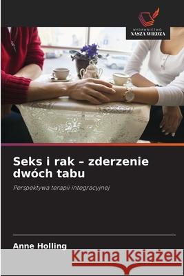 Seks i rak - zderzenie dwóch tabu Holling, Anne 9786209016097