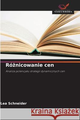 Róznicowanie cen Schneider, Lea 9786209016219 Wydawnictwo Nasza Wiedza