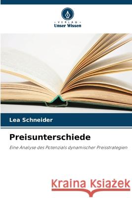 Preisunterschiede Schneider, Lea 9786209016257 Verlag Unser Wissen