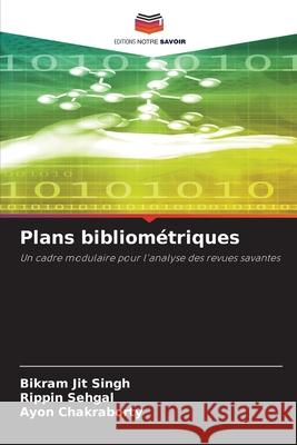 Plans bibliométriques Singh, Bikram Jit, Sehgal, Rippin, Chakraborty, Ayon 9786209016523