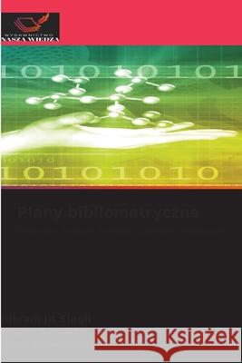 Plany bibliometryczne Singh, Bikram Jit, Sehgal, Rippin, Chakraborty, Ayon 9786209016547