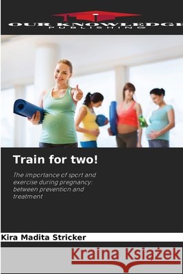 Train for two! Stricker, Kira Madita 9786209017407