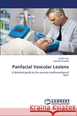 Panfacial Vascular Lesions DEV, SACHIN, Chandra, Avinash 9786209020599