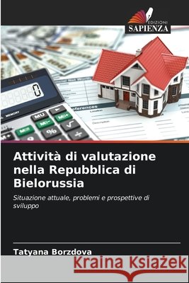 Attivit? di valutazione nella Repubblica di Bielorussia Tatyana Borzdova 9786209020759