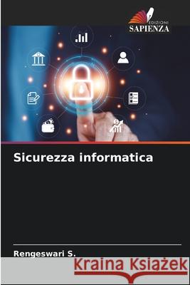 Sicurezza informatica S., Rengeswari 9786209021589 Edizioni Sapienza