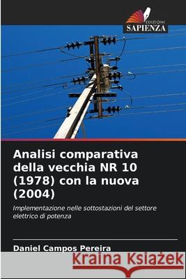 Analisi comparativa della vecchia NR 10 (1978) con la nuova (2004) Campos Pereira, Daniel 9786209022760