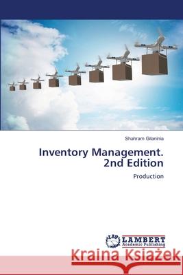 Inventory Management. 2nd Edition Gilaninia, Shahram 9786209022937 LAP Lambert Academic Publishing