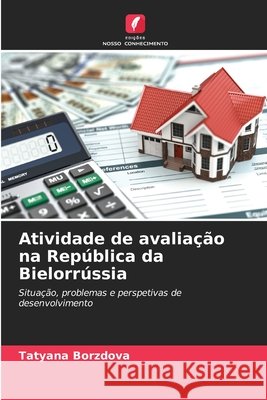 Atividade de avalia??o na Rep?blica da Bielorr?ssia Tatyana Borzdova 9786209023316
