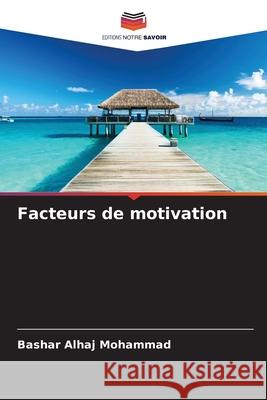 Facteurs de motivation Bashar Alha 9786209023378