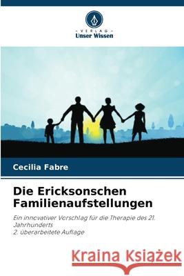 Die Ericksonschen Familienaufstellungen Cecilia Fabre 9786209023576