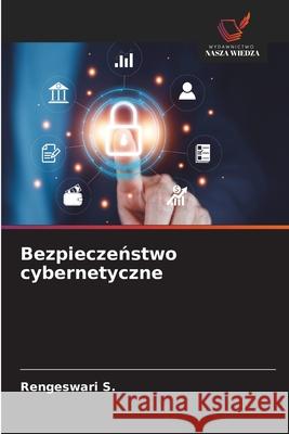 Bezpieczenstwo cybernetyczne S., Rengeswari 9786209024146 Wydawnictwo Nasza Wiedza