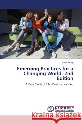 Emerging Practices for a Changing World. 2nd Edition Truby, David 9786209025464