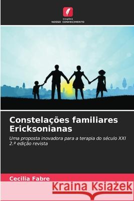 Constela??es familiares Ericksonianas Cecilia Fabre 9786209026140