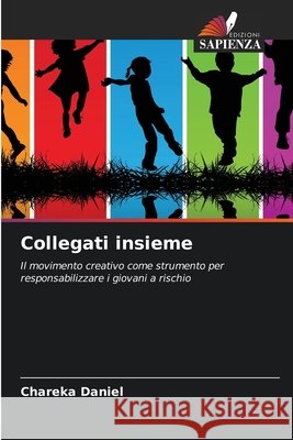 Collegati insieme Daniel, Chareka 9786209027826 Edizioni Sapienza