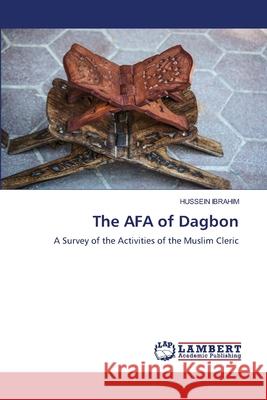 The AFA of Dagbon Ibrahim, Hussein 9786209029608
