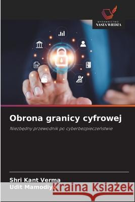 Obrona granicy cyfrowej Verma, Shri Kant, Mamodiya, Udit 9786209031052