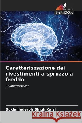 Caratterizzazione dei rivestimenti a spruzzo a freddo Kalsi, Sukhminderbir Singh 9786209033278