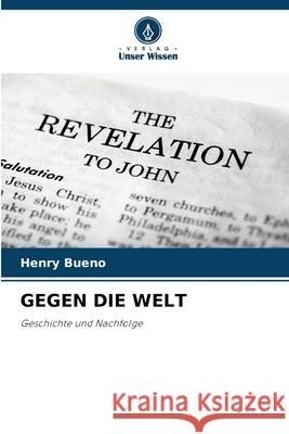 GEGEN DIE WELT Bueno, Henry 9786209035418