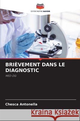 Bri?vement Dans Le Diagnostic Chesca Antonella 9786209035517