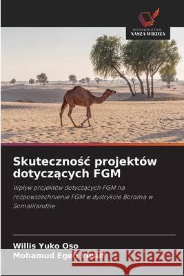 Skutecznosc projektów dotyczacych FGM Yuko Oso, Willis, Egeh Yusuf, Mohamud 9786209037498