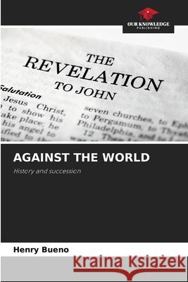 AGAINST THE WORLD Bueno, Henry 9786209037979