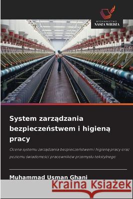 System zarzadzania bezpieczenstwem i higiena pracy Ghani, Muhammad Usman 9786209040528