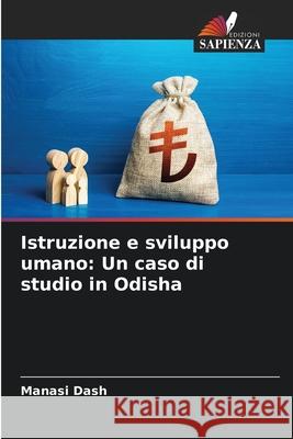Istruzione e sviluppo umano: Un caso di studio in Odisha Dash, Manasi 9786209041259