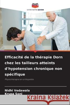 Efficacité de la thérapie Dorn chez les tailleurs atteints d'hypotension chronique non spécifique Vedawala, Nidhi, Soni, Krupa 9786209042027