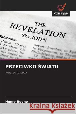 PRZECIWKO SWIATU Bueno, Henry 9786209043093