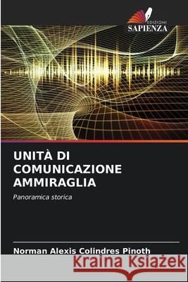 Unit? Di Comunicazione Ammiraglia Norman Alexis Colindre 9786209043185 Edizioni Sapienza