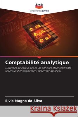 Comptabilit? analytique Elvis Magno Da Silva 9786209043291
