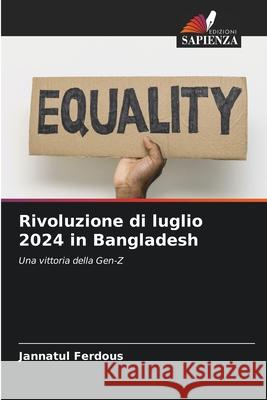 Rivoluzione di luglio 2024 in Bangladesh Ferdous, Jannatul 9786209043864