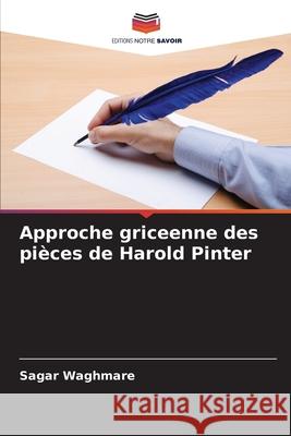 Approche griceenne des pi?ces de Harold Pinter Sagar Waghmare 9786209045851