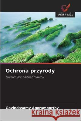 Ochrona przyrody Agoramoorthy, Govindasamy 9786209046797